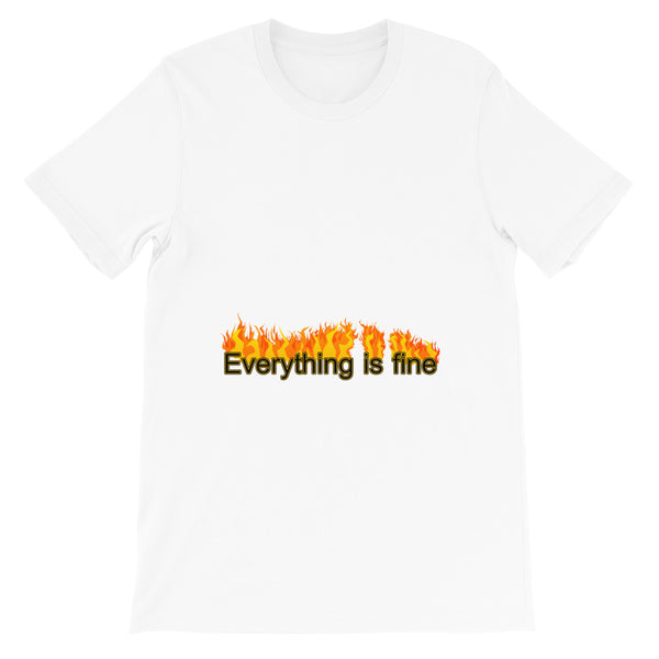 Everything is Fine | Short-Sleeve Unisex T-Shirt