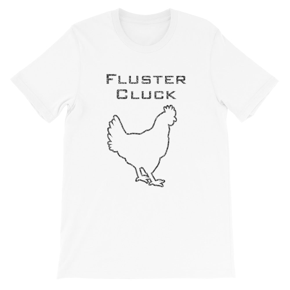 Fluster Cluck | Short-Sleeve Unisex T-Shirt