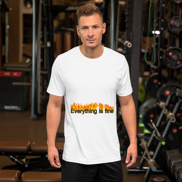 Everything is Fine | Short-Sleeve Unisex T-Shirt