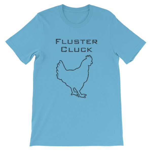 Fluster Cluck | Short-Sleeve Unisex T-Shirt