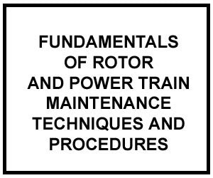 FM 1-514: FUNDAMENTALS OF ROTOR AND POWER TRAIN MAINTENANCE