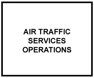 FM 3-04.120: AIR TRAFFIC SERVICES OPERATIONS