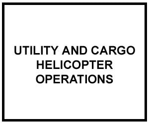 FM 3-04.113: UTILITY AND CARGO HELICOPTER OPERATIONS