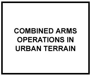 FM 3-06.11: COMBINED ARMS OPERATIONS IN URBAN TERRAIN