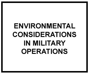 FM 3-100.4: Environmental Considerations in Military Operations