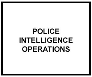 FM 3-19.50: POLICE INTELLIGENCE OPERATIONS