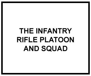 FM 3-21.8: THE INFANTRY RIFLE PLATOON AND SQUAD