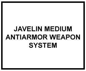 FM 3-22.37: JAVELIN CLOSE COMBAT MISSILE SYSTEM, MEDIUM