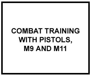 FM 3-23.35: COMBAT TRAINING WITH PISTOLS, M9 AND M11