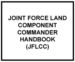 FM 3-31: Joint Force Land Component Commander Handbook (JFLCC)