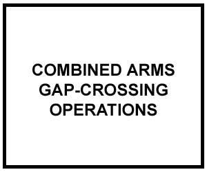 FM 3-90.12: COMBINED ARMS GAP-CROSSING OPERATIONS