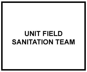 FM 4-25.12: UNIT FIELD SANITATION TEAM