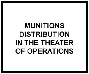 FM 4-30.1: MUNITIONS DISTRIBUTION IN THE THEATER OF OPERATIONS