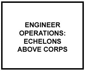 FM 5-116: Engineer Operations: Echelons Above Corps