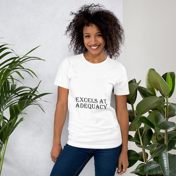 Excels at Adequacy | Short-Sleeve Unisex T-Shirt